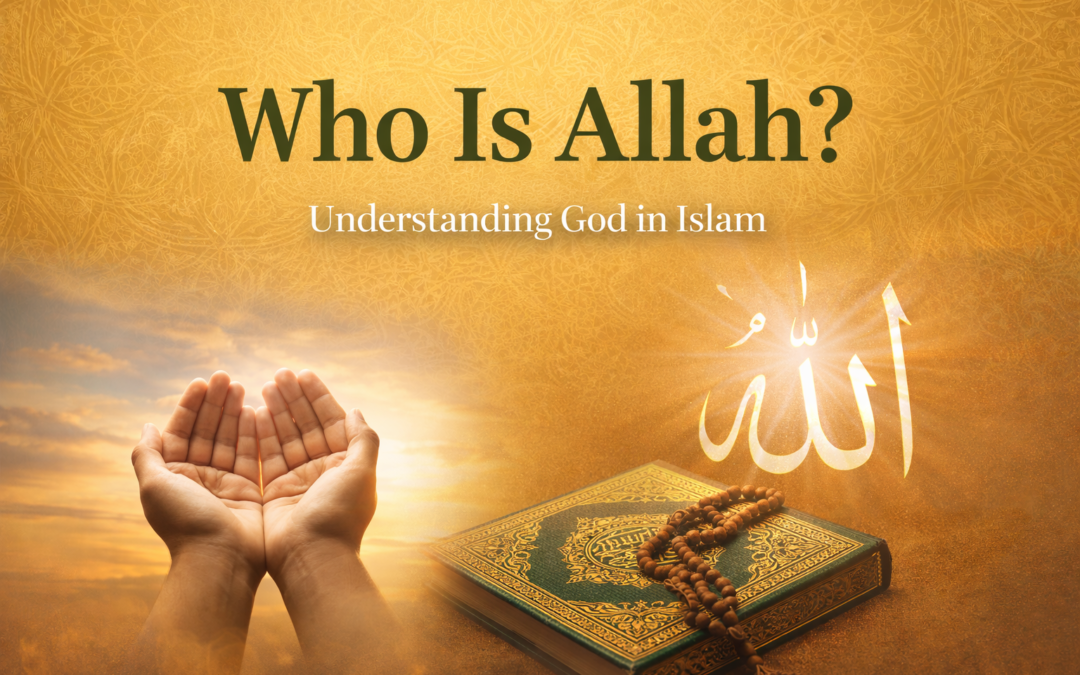 Who Is Allah featured image showing hands in prayer, the Qur’an, and Arabic calligraphy of Allah against a golden Islamic patterned background.